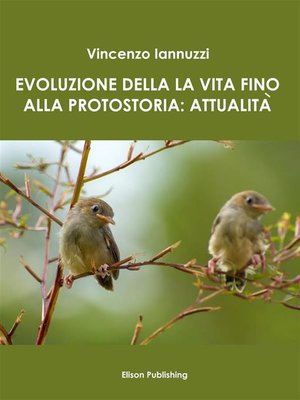 cover image of Evoluzione della vita fino alla protostoria--attualità